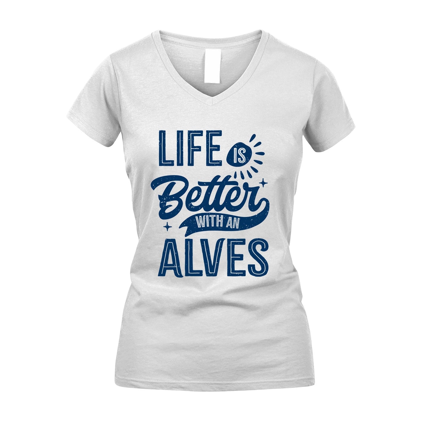 ALVES 13K1-116 Personalized Name Quote T-Shirt Life Is Better With Unisex Gift