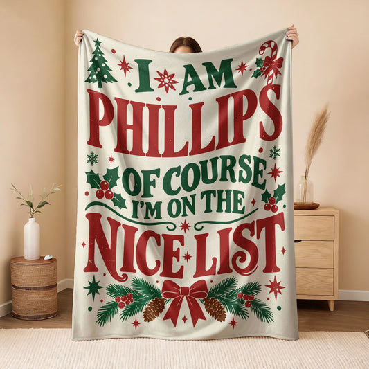 I'm Name Of Course I'm On The Nice List Cream Christmas Fleece Blanket PHILLIPS 13K1 BK59