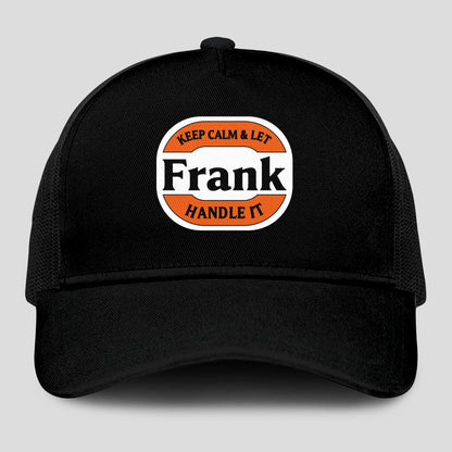 Keep Calm & Let Your Name Handle It Black Mesh Cap FRANK 13K1 C199PF
