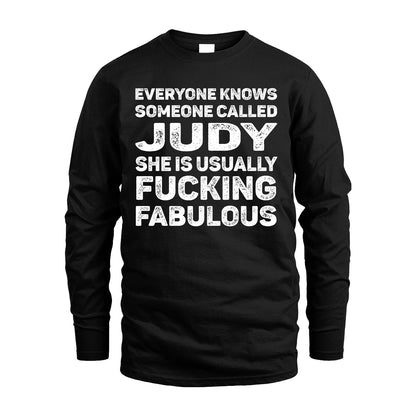 JUDY 13K1-500–Personalized Funny Quote Apparel “Everyone Knows Someone called...”