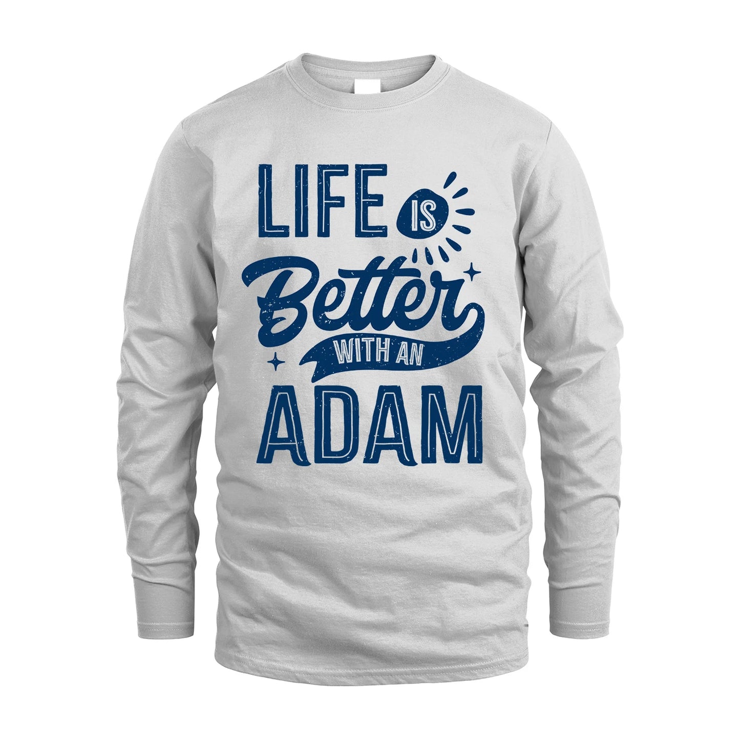 ADAM 13K1-116 Personalized Name Quote T-Shirt Life Is Better With Unisex Gift