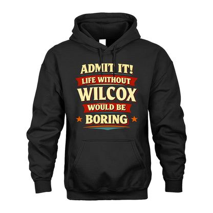 WILCOX 13K5-503 Admit It Life Without...