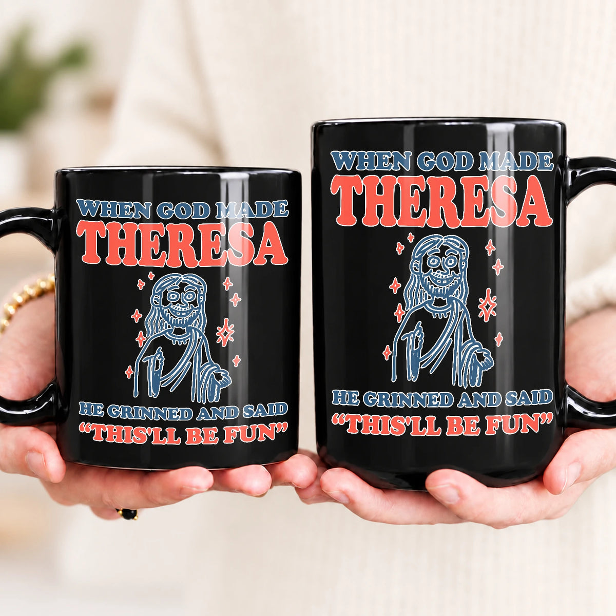 When God Made Your Name Funny Mug THERESA 13K1 MG13