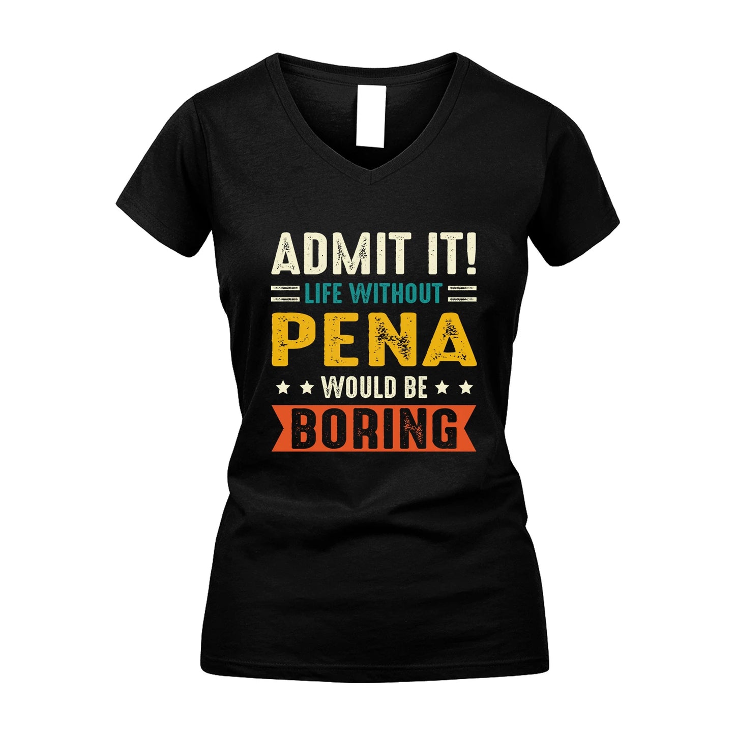 PENA 13K3-124–Personalized Funny Quote Apparel “Life Without NAME Would Be Boring”