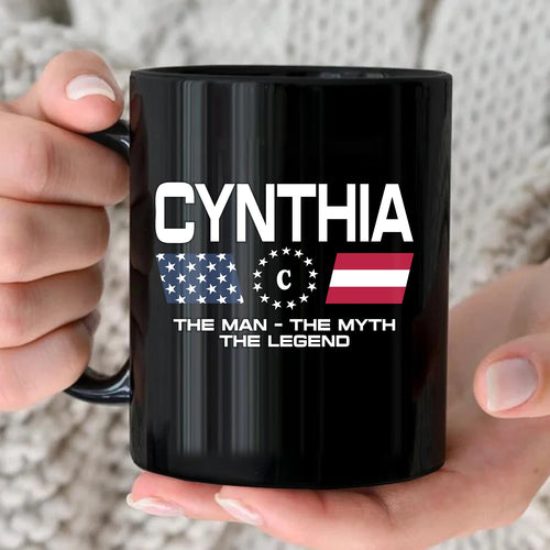 The Man The Myth The Legend Us Flag Mug CYNTHIA 13K1 MG23