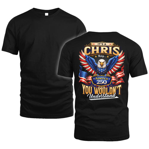 CHRIS 13K1-518 Personalized "...Thing You Wouldn't Understand"– America 250 Design