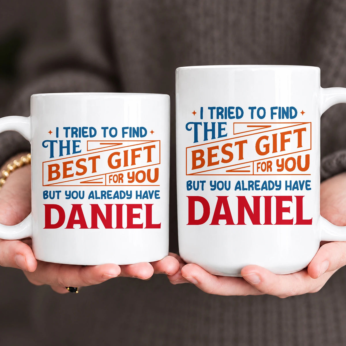 You Already Have Your Name Custom Mug - Funny Gift DANIEL 13K1 MG15
