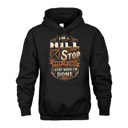HILL 13K1-531 I Don't Stop When I'm Tired I Stop When I'm Done