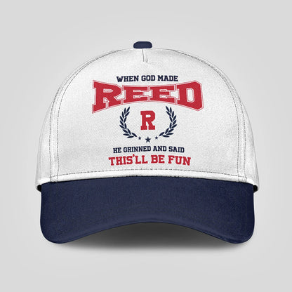 When God Made Your Name He Grinned And Said This'll Be Fun Blue Cap REED 13K1 C57PF
