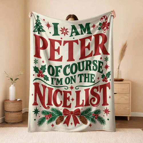 I'm Name Of Course I'm On The Nice List Cream Christmas Fleece Blanket PETER 13K1 BK59