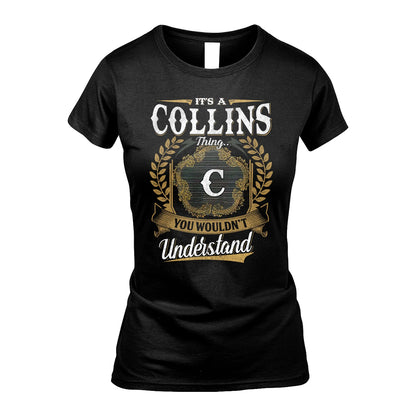 COLLINS 13K1-1–Personalized Name Quote Apparel “It’s an NAME Thing You Wouldn’t Understand”