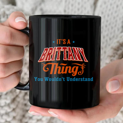 It's A Your Name Thing You Wouldn't Understand Retro Mug BRITTANY 13K1 MG26