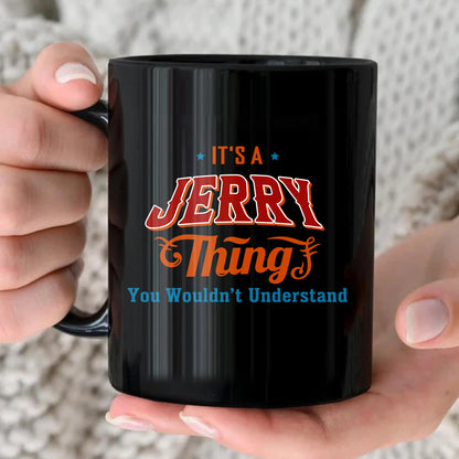 It's A Your Name Thing You Wouldn't Understand Retro Mug JERRY 13K1 MG26