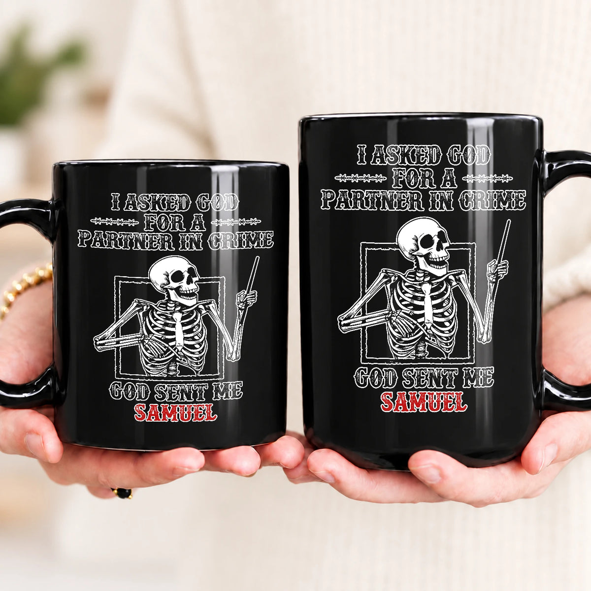 I Asked God For A Partner In Crime Skeleton Funny Mug SAMUEL 13K1 MG30