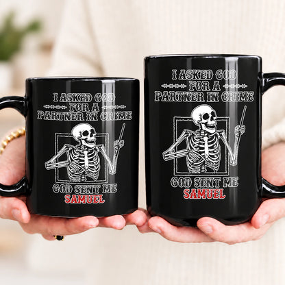 I Asked God For A Partner In Crime Skeleton Funny Mug SAMUEL 13K1 MG30