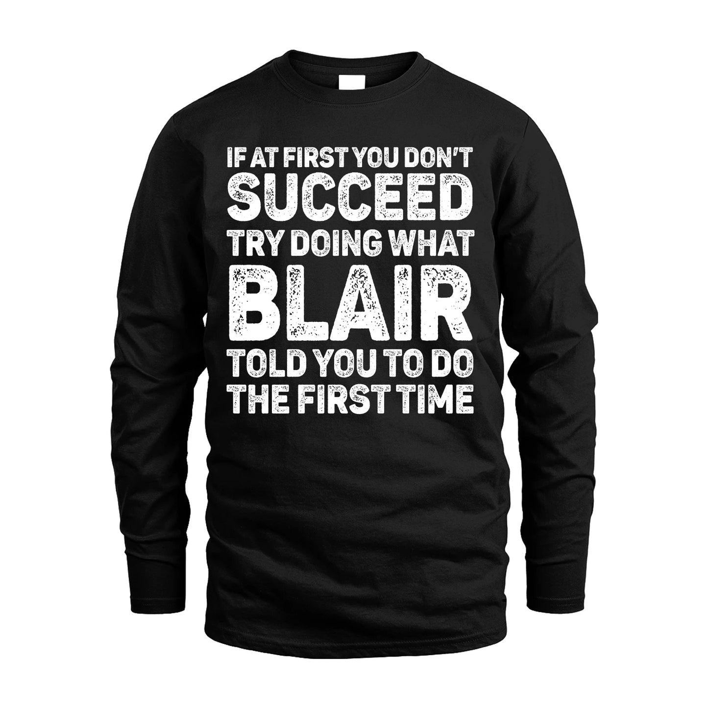 BLAIR 13K3-117Personalized Funny Quote Apparel If At First You Dont Succeed