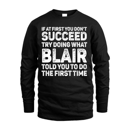 BLAIR 13K3-117Personalized Funny Quote Apparel If At First You Dont Succeed