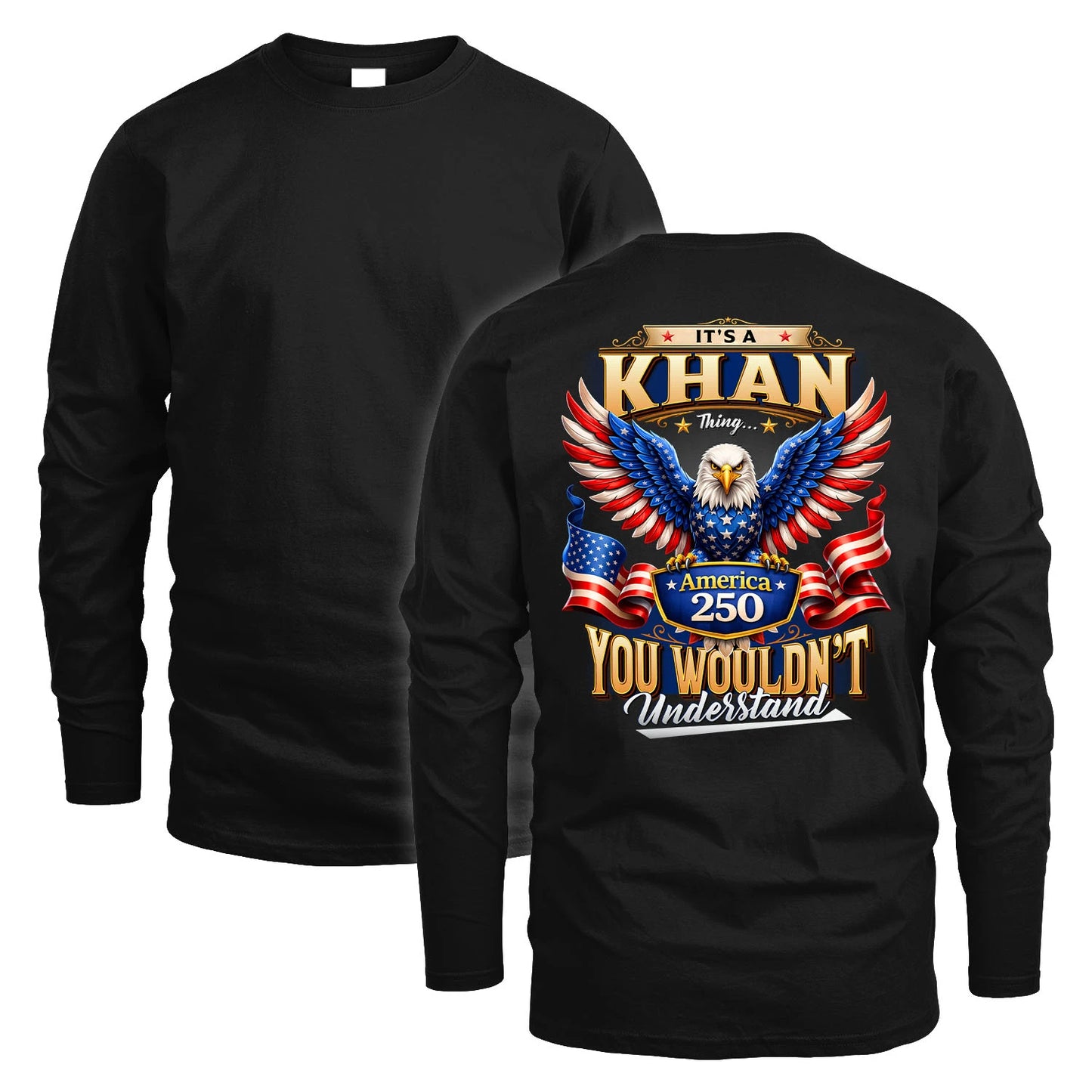 KHAN 13K1-518 Personalized "...Thing You Wouldn't Understand"– America 250 Design