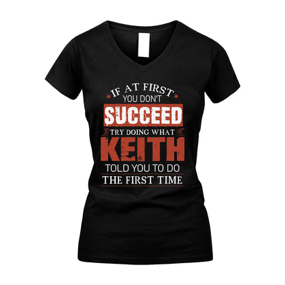 KEITH 13K1-82–Personalized Funny Quote Apparel “If At First You Don’t Succeed”