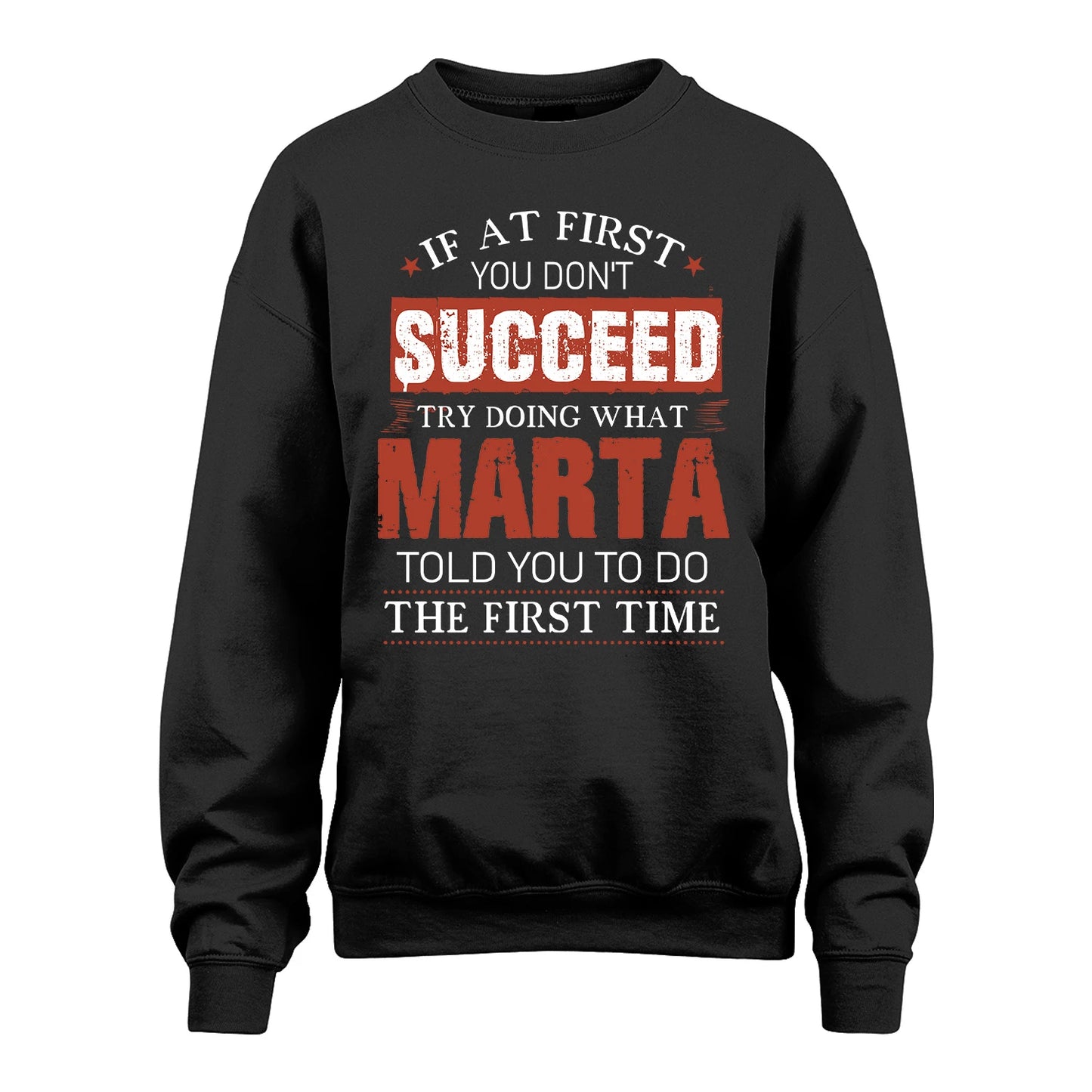MARTA 13K1-82–Personalized Funny Quote Apparel “If At First You Don’t Succeed”
