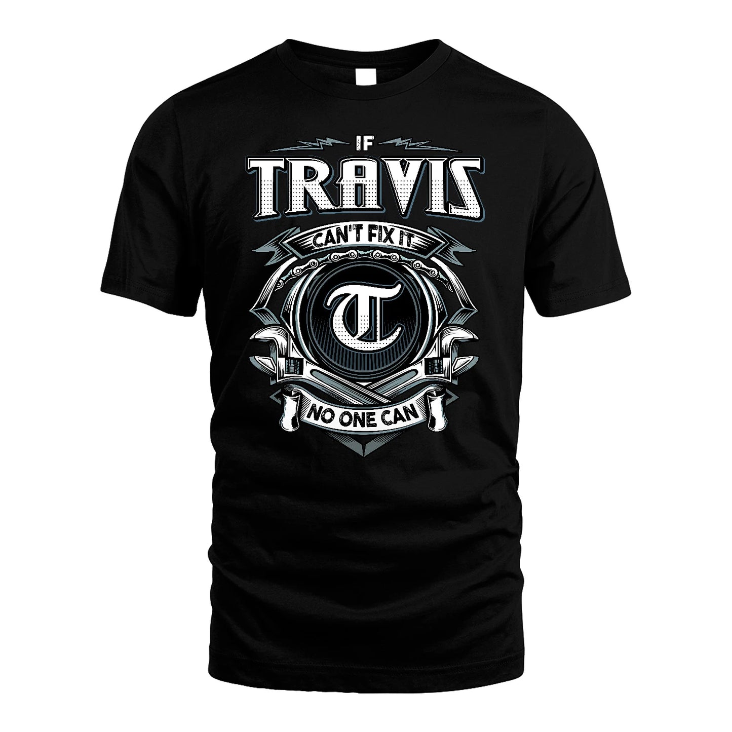 TRAVIS 13K1-510 Personalized  "Can’t Fix It No One Can"