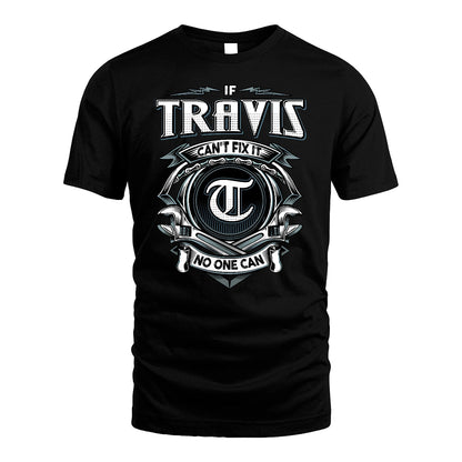 TRAVIS 13K1-510 Personalized  "Can’t Fix It No One Can"