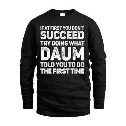 DAUM 13K3-117Personalized Funny Quote Apparel If At First You Dont Succeed