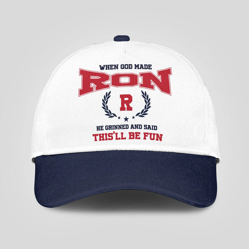 When God Made Your Name He Grinned And Said This'll Be Fun Blue Cap RON 13K1 C57PF