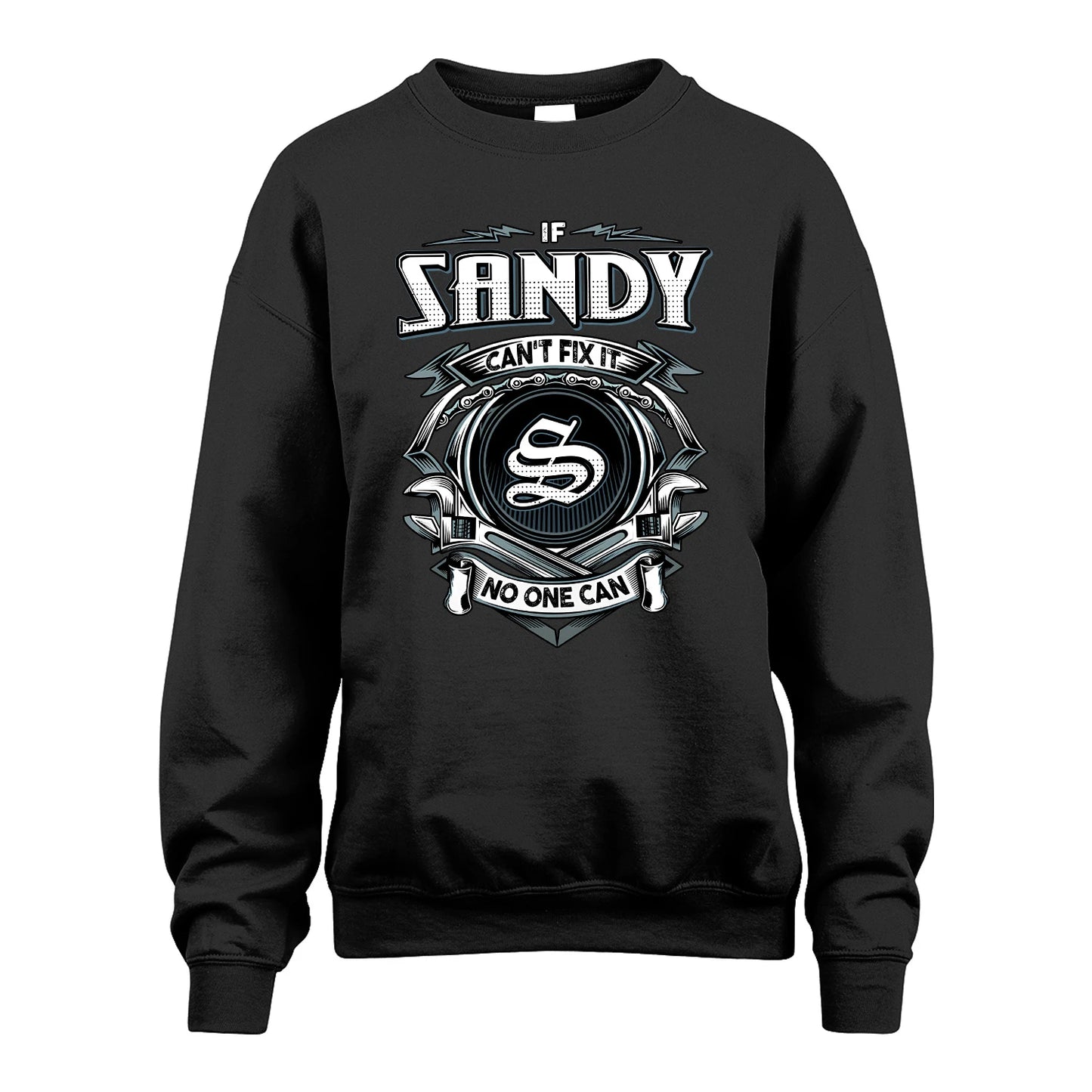 SANDY 13K1-510 Personalized  "Can’t Fix It No One Can"