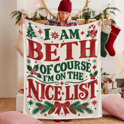 I'm Name Of Course I'm On The Nice List Cream Christmas Fleece Blanket BETH 13K1 BK59