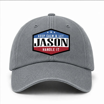 Keep Calm & Let Your Name Handle It Washed Cap JASON 13K1 C87PF
