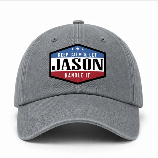 Keep Calm & Let Your Name Handle It Washed Cap JASON 13K1 C87PF