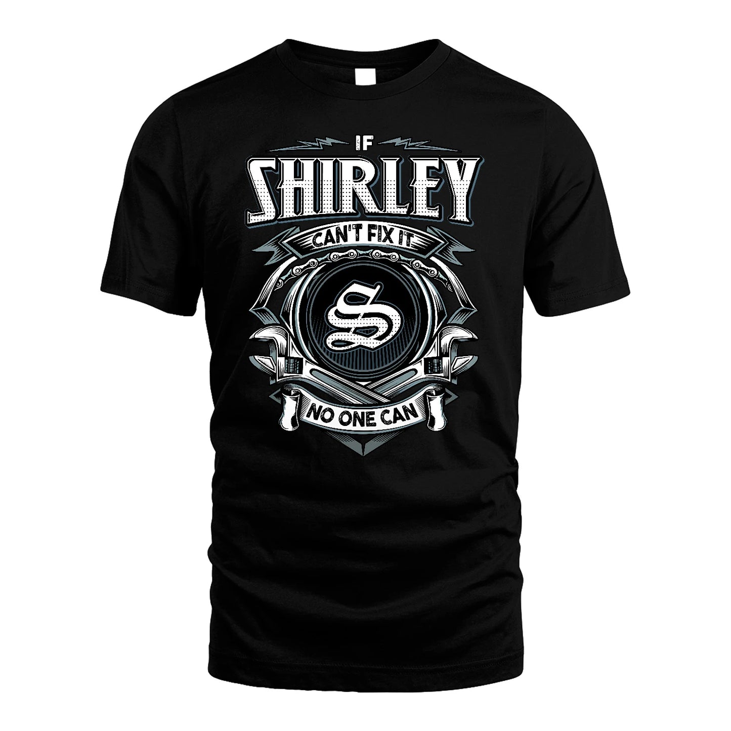 SHIRLEY 13K1-510 Personalized  "Can’t Fix It No One Can"