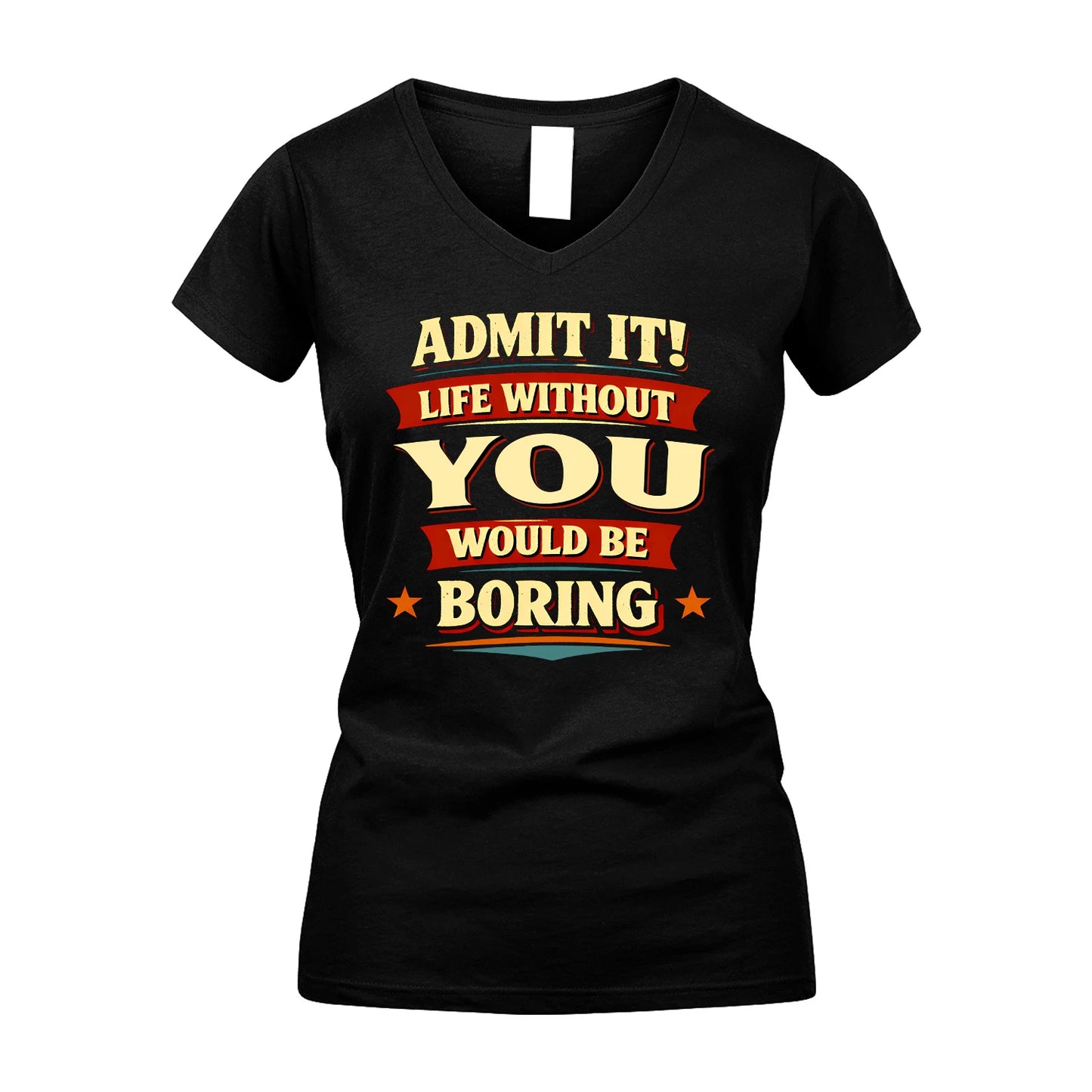 YOU 13K3-503 Personalized "Admit It Life Without..."