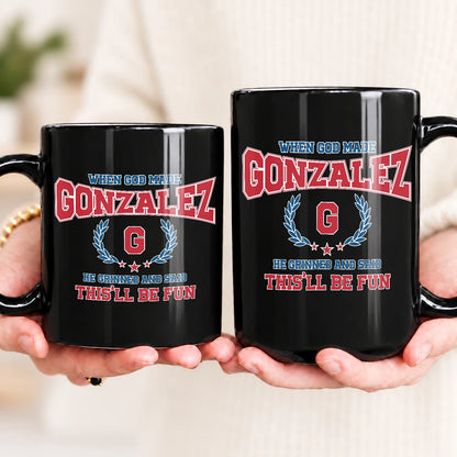 When God Made Your Name Personalized Mug GONZALEZ 13K1 MG08