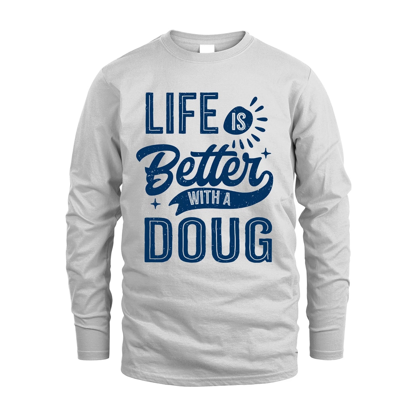 DOUG 13K1-116 Personalized Name Quote T-Shirt Life Is Better With Unisex Gift