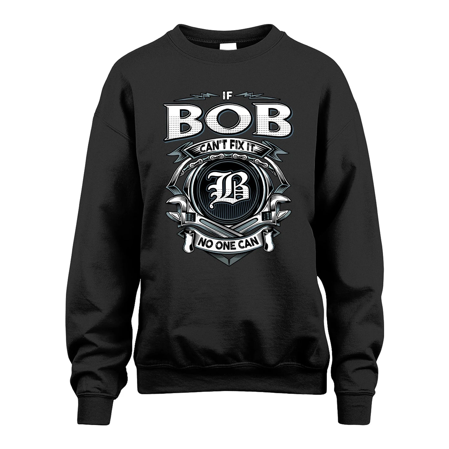 BOB 13K1-510 Personalized  "Can’t Fix It No One Can"