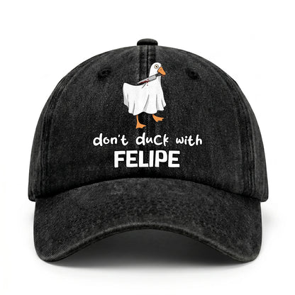 Don't Duck With Your Name Funny Washed Cap FELIPE 13K1 C129PF