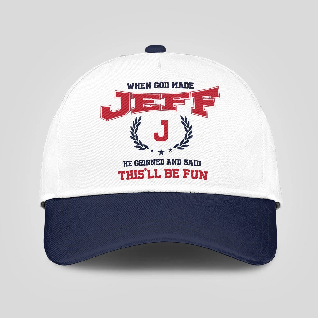 When God Made Your Name He Grinned And Said This'll Be Fun Blue Cap JEFF 13K1 C57PF