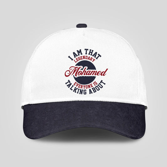 I Am That Legendary Your Name Everyone Is Talking About Baseball Cap MOHAMED 13K1 C107PF