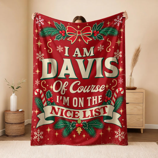 I'm Name Of Course I'm On The Nice List Christmas Fleece Blanket DAVIS 13K1 BK56
