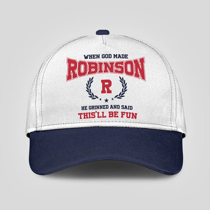 When God Made Your Name He Grinned And Said This'll Be Fun Blue Cap ROBINSON 13K1 C57PF