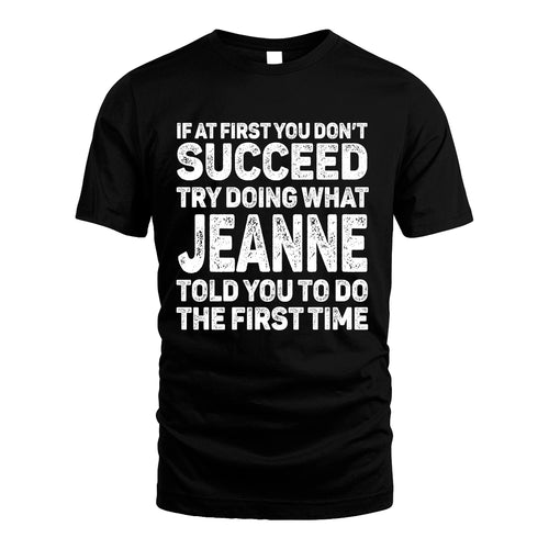 JEANNE 13K2-117Personalized Funny Quote Apparel If At First You Dont Succeed