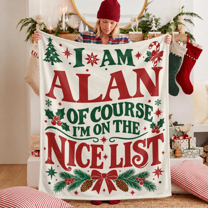 I'm Name Of Course I'm On The Nice List Cream Christmas Fleece Blanket ALAN 13K1 BK59