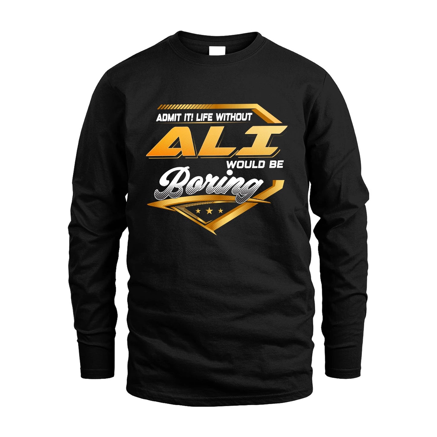 ALI 13K1-513 Personalized "Admit It! Life Without ... Would Be Boring"