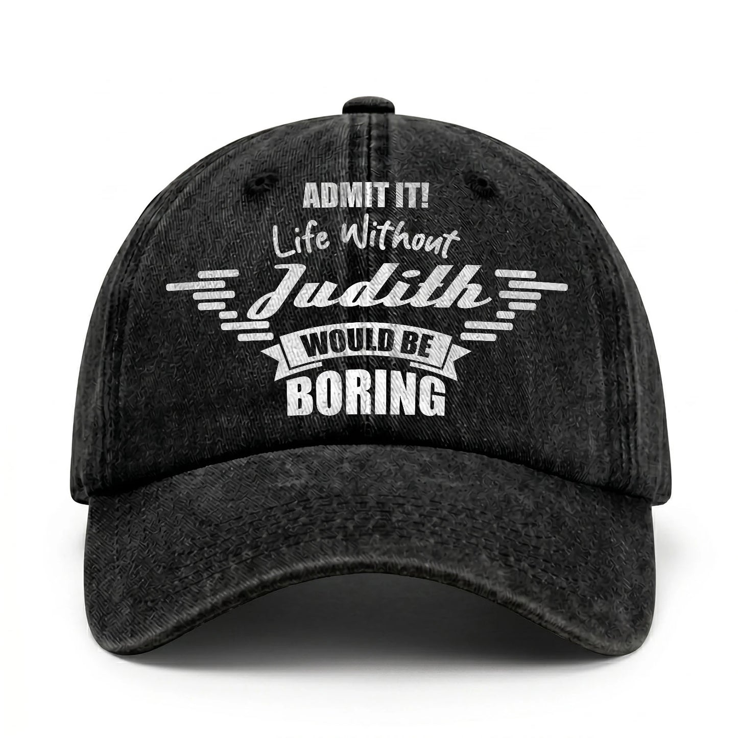 Admit It Life Without Your Name Would Be Boring Vintage Cap JUDITH 13K1 C44PF