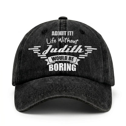 Admit It Life Without Your Name Would Be Boring Vintage Cap JUDITH 13K1 C44PF