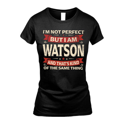 WATSON 13K1-566 I'm Not Perfect But I Am...