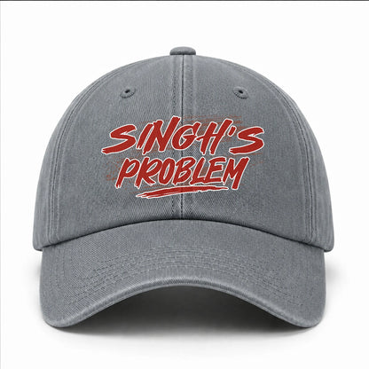 Someone's Problem Funny Washed Cap SINGH 13K1 C80PF