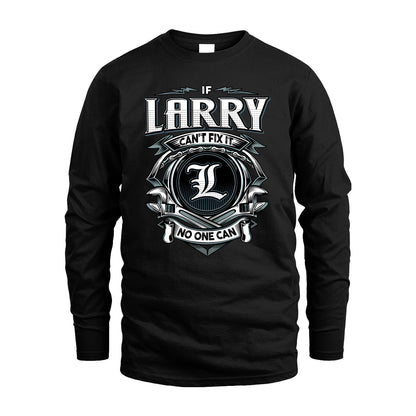 LARRY 13K1-510 Personalized  "Can’t Fix It No One Can"